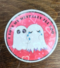 3" Holographic I Love My Mentally Ill Boo Sticker